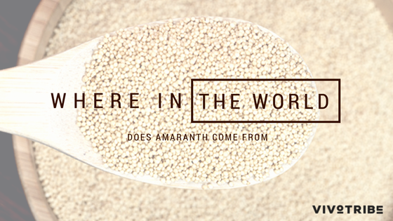 Where Does Amaranth Come From?