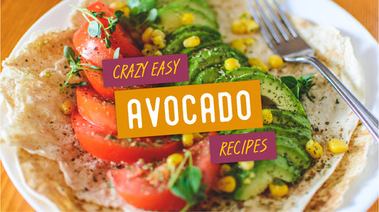 Three Delicious and Easy Avocado Recipes