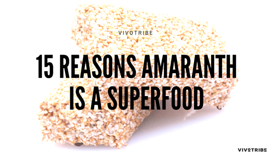15 Reasons Amaranth is a Superfood